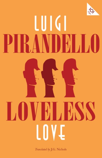Book cover of: Loveless Love. By: Luigi Pirandello