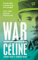 War, First Ever English Translation of an Unpublished Work by Louis-Ferdinand Celine 9781847499165 Louis-Ferdinand Céline