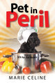 Book cover of: Pet in Peril. By: Marie Celine