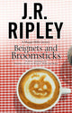 Book cover of: Beignets and Broomsticks. By: J. R. Ripley