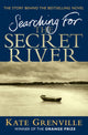 Book cover of: Searching For The Secret River. By: Kate Grenville