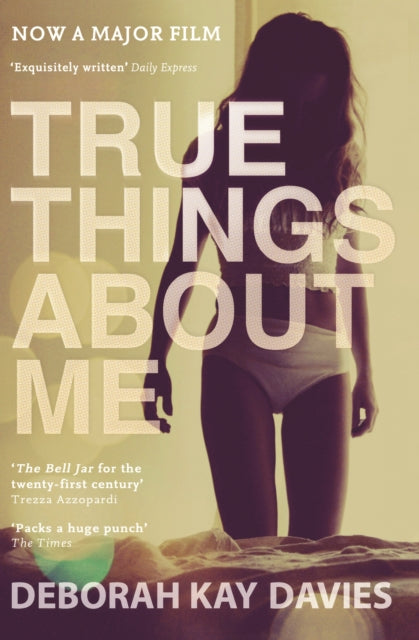 Book cover of: True Things About Me. By: Deborah Kay Davies