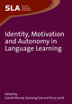 Book cover of: Identity, Motivation and Autonomy in Language Learning. By: Garold Murray