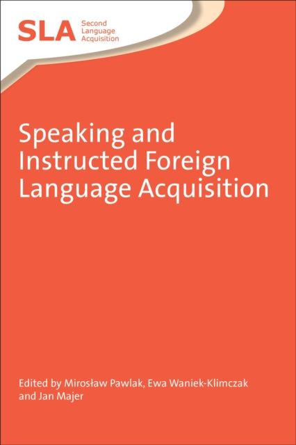 Speaking and Instructed Foreign Language Acquisition