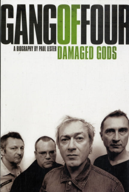 Book cover of: Gang of Four, The: Damaged Gods. By: Paul Lester