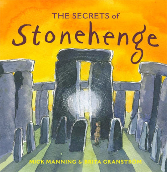 Secrets of Stonehenge 9781847805201 Mick-Manning