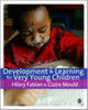 Book cover of: Development & Learning for Very Young Children. By: Claire Mould