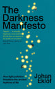 Darkness Manifesto, How light pollution threatens the ancient rhythms of life 9781847927156 Johan Eklöf