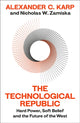Book cover of: Technological Republic. By: Alexander C.Karp