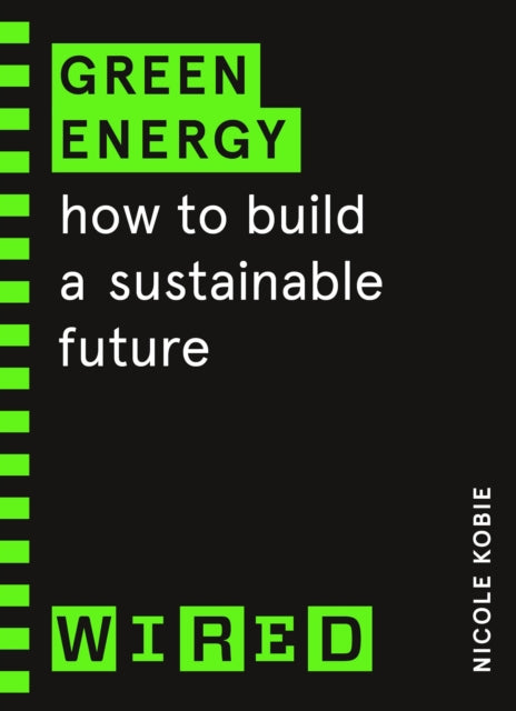 Book cover of: Green Energy (WIRED guides). By: Nicole Kobie