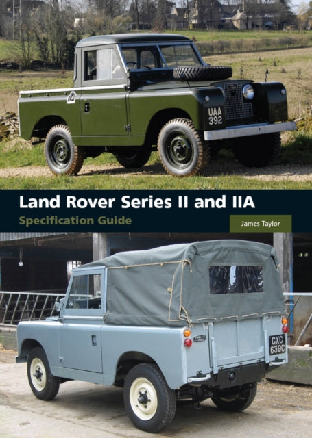 Book cover of: Land Rover Series II and IIA Specification Guide