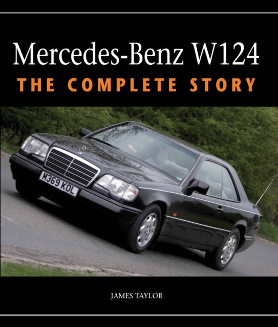 Book cover of: Mercedes-Benz W124. By: James Taylor