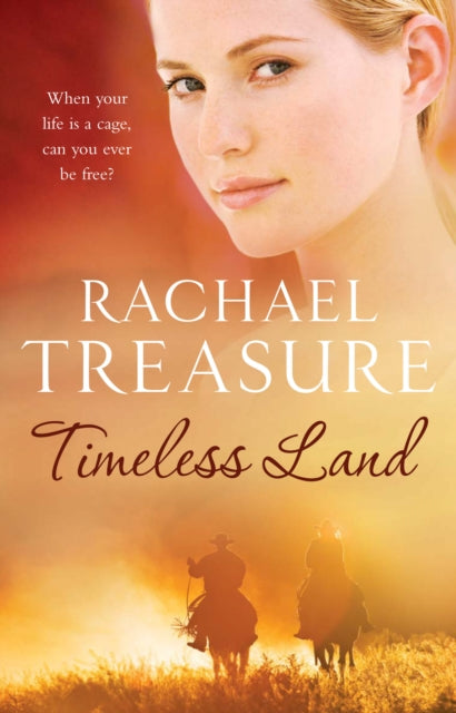 Book cover of: Timeless Land. By: Rachael Treasure