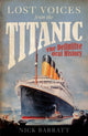 Book cover of: Lost Voices from the Titanic. By: Nick Barratt