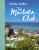Book cover of: Marbella Club. By: Nicholas Foulkes