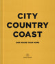 City Country Coast, Our House Your Home 9781848095342 Soho House