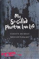 Book cover of: My So-Called Phantom Lovelife
