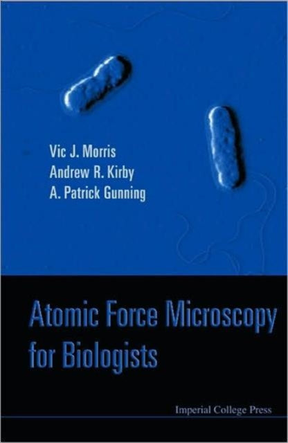 Book cover of: Atomic Force Microscopy For Biologists (2nd Edition). By: V. J. Morris