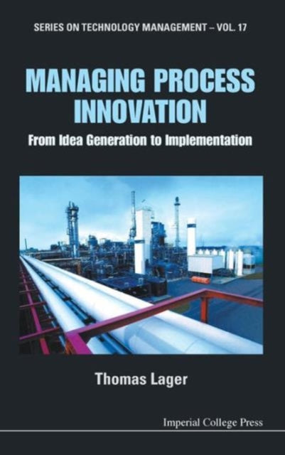 Book cover of: Managing Process Innovation: From Idea Generation To Implementation