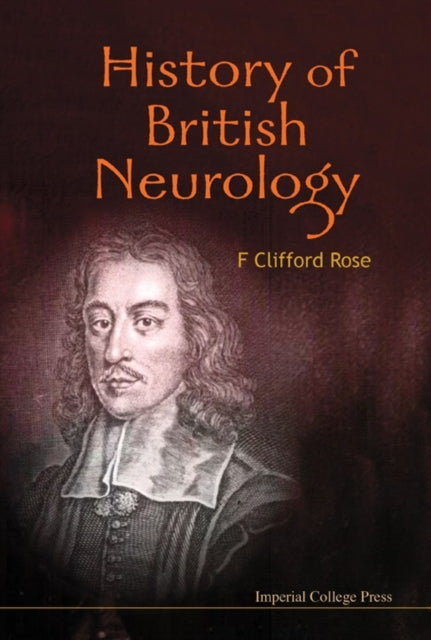 Book cover of: History Of British Neurology. By: F. Clifford Rose