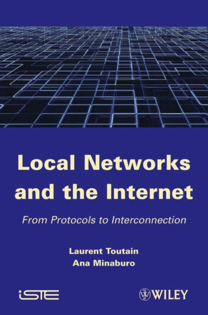 Book cover of: Local Networks and the Internet. By: Laurent Toutain