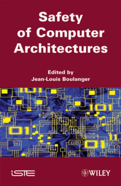Book cover of: Safety of Computer Architectures. By: Jean-Louis Boulanger