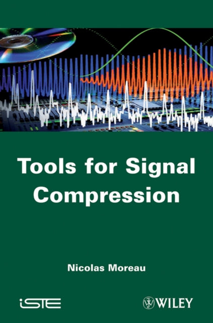 Book cover of: Tools for Signal Compression. By: Nicolas Moreau