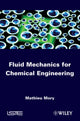 Book cover of: Fluid Mechanics for Chemical Engineering. By: Mathieu Mory