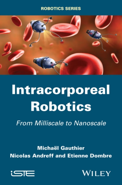 Book cover of: Intracorporeal Robotics. By: Michael Gauthier