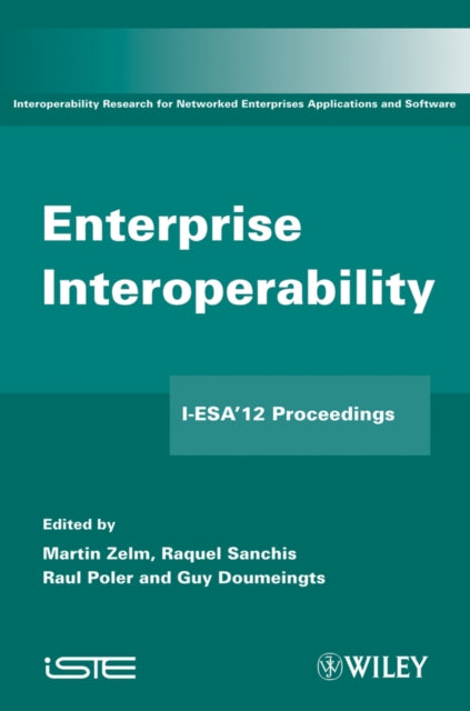 Book cover of: Enterprise Interoperability. By: International Conference on Interoperability of Enterprise Software and Applications (2012 Valencia, Spain)