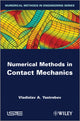 Book cover of: Numerical Methods in Contact Mechanics. By: Vladislav A. Yastrebov