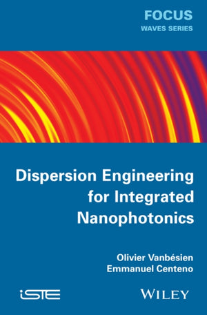 Dispersion Engineering for Integrated Nanophotonics