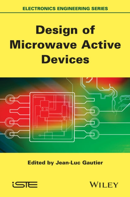 Book cover of: Design of Microwave Active Devices. By: Jean-Luc Gautier