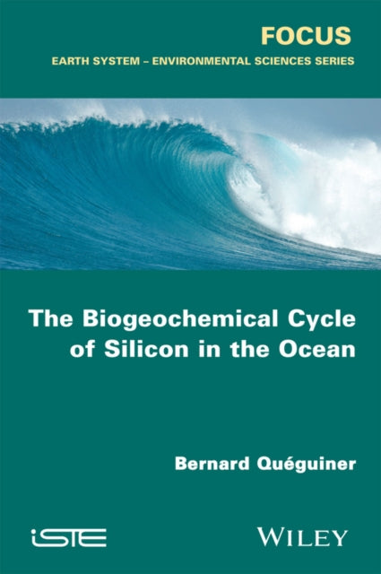 Book cover of: Biogeochemical Cycle of Silicon in the Ocean. By: Bernard Quéguiner