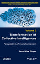 Book cover of: Transformation of Collective Intelligences. By: Jean-Max Noyer