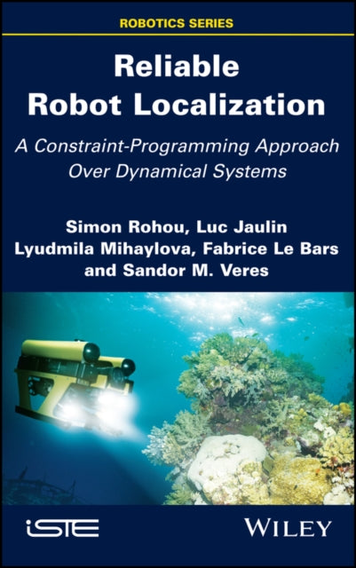 Book cover of: Reliable Robot Localization. By: Simon Rohou