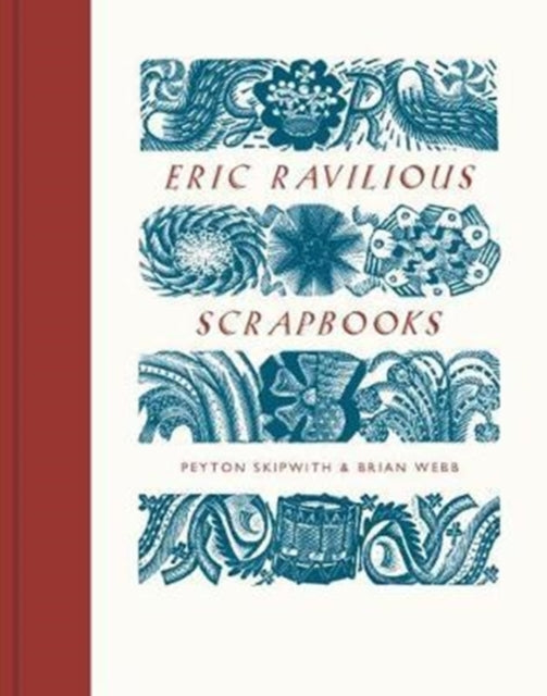 Book cover of: Eric Ravilious Scrapbooks. By: Peyton Skipwith