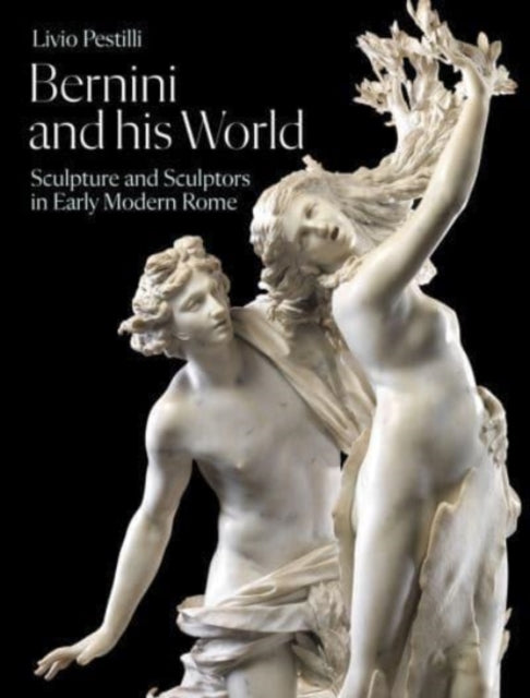 Book cover of: Bernini and His World. By: PESTILLI