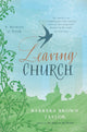 Book cover of: Leaving Church. By: Barbara Brown Taylor