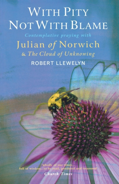 Book cover of: With Pity Not With Blame. By: Robert Llewelyn