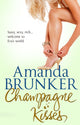 Book cover of: Champagne Kisses. By: Amanda Brunker