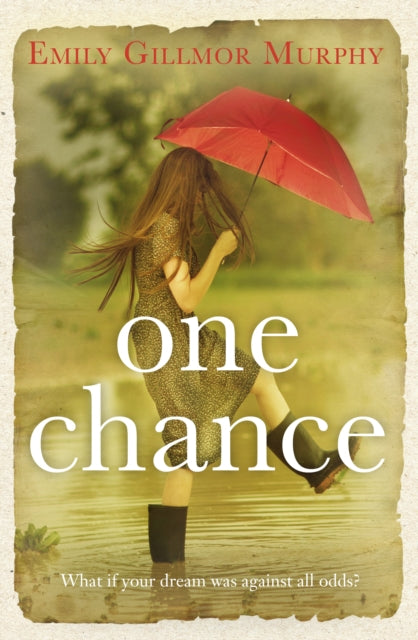 Book cover of: One Chance. By: Emily Gillmor Murphy