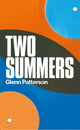 Book cover of: Two Summers. By: Glenn Patterson