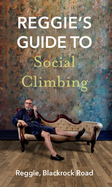 Book cover of: Reggie's Guide to Social Climbing. By: Pat Fitzpatrick