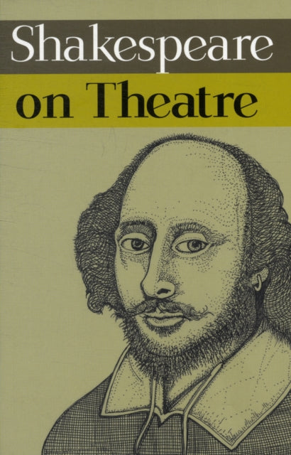Book cover of: Shakespeare on Theatre. By: William Shakespeare