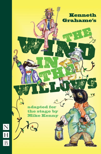 Book cover of: Wind in the Willows. By: Mike Kenny