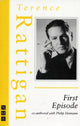 Book cover of: First Episode. By: Terence Rattigan