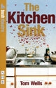 Book cover of: Kitchen Sink. By: Tom Wells