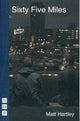 Book cover of: Sixty Five Miles. By: Matt Hartley