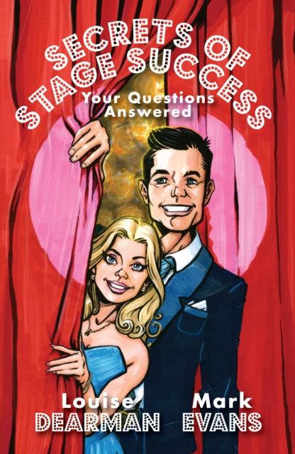 Book cover of: Secrets of Stage Success. By: Louise Dearman